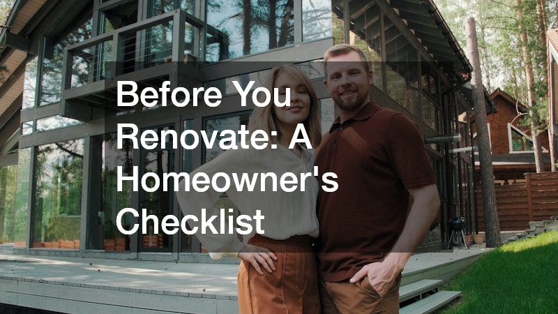 Before You Renovate: A Homeowners Checklist