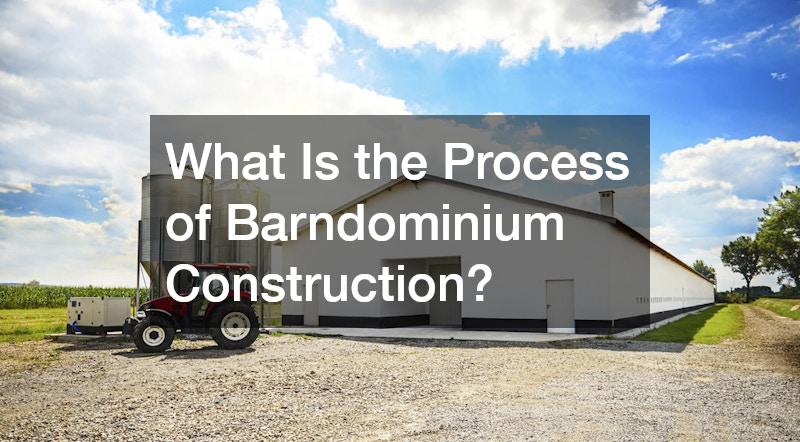 What Is the Process of Barndominium Construction?